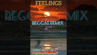 Download Lagu FEELINGS_-_REGGAE REMIX_S-TEE 2K²⁵🇸🇧🎧🎶 MP3