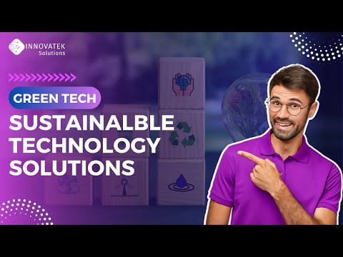 What is Sustainable Technology: Innovations for a Greener Future