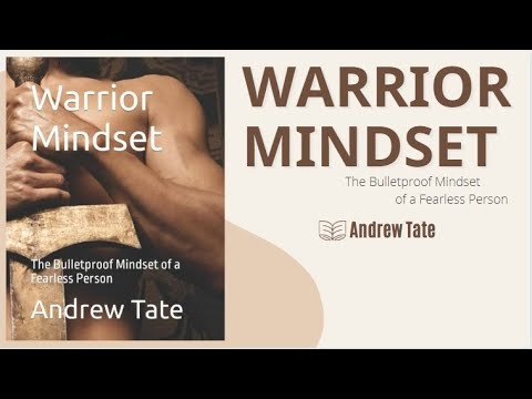 Warrior Mindset: The Bulletproof Mindset of a Fearless Person (Andrew ...