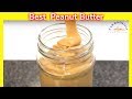 How to Make the Best Peanut Butter | Homemade Peanut Butter in Minutes | Yummieliciouz Food Recipes