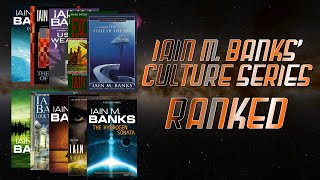 Iain M. Banks' Culture Series Ranked