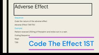 There is a sequence for codes on the Table of Drugs!  Learn to code adverse effects.
