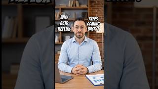 Why Acid Reflux Keeps Coming Back ? #shorts