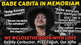 BABE CABITA, PESAN TERAKHIR... Selamat Jalan Babe.  CLOSETHEDOOR  Podcast