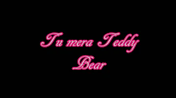 Teddy Bear Lyrics - Kanika Kapoor