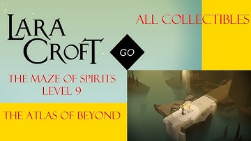 Lara Croft Go - The Maze Of Spirits Level 9 Walkthrough - The Atlas Of Beyond