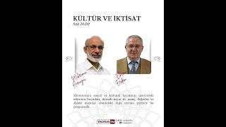 KÜLTÜR VE İKTİSAT // Mükremin KARAAĞAÇ &amp; Prof. Dr. Ekrem ERDEM // Konu: İktisat ve İslam
