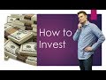 How to invest