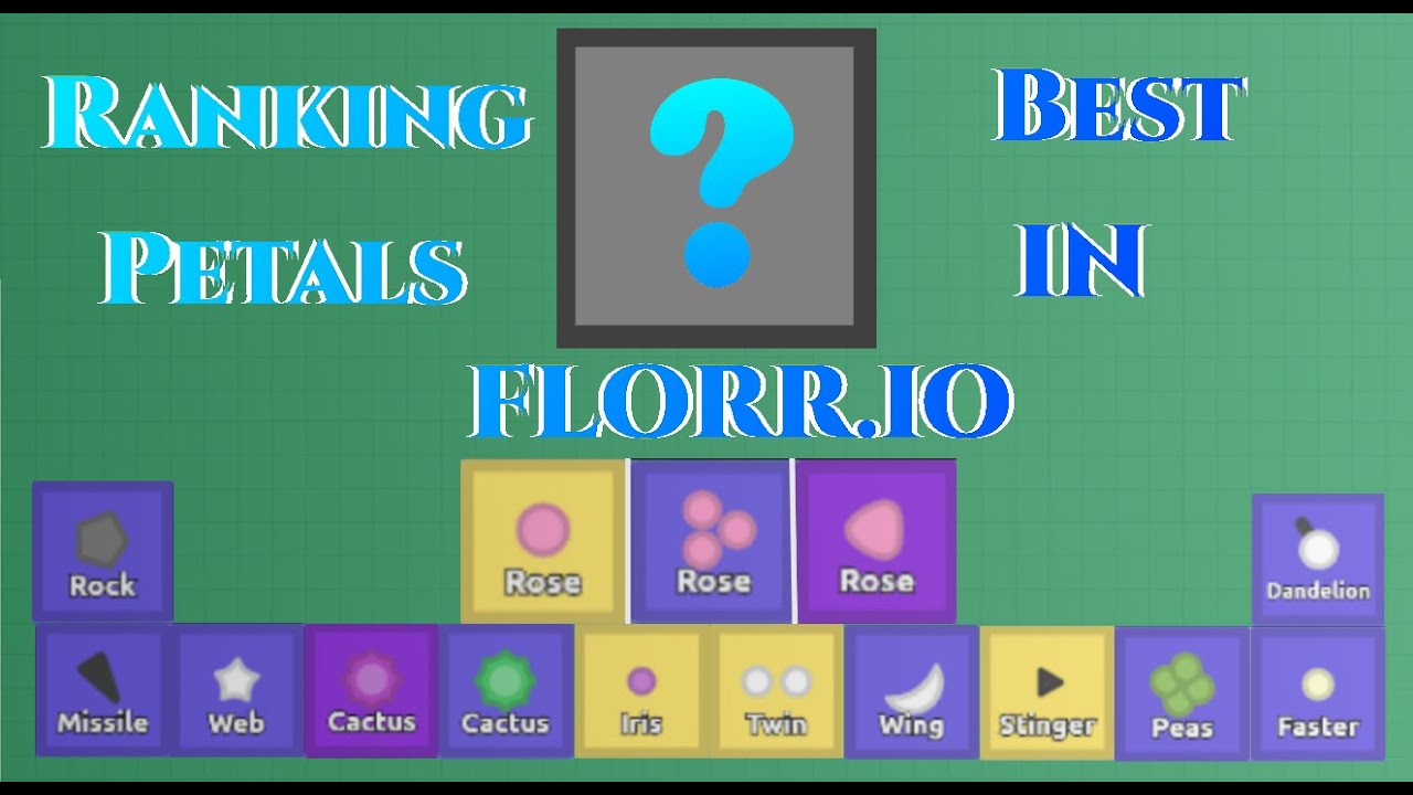 FLORR.IO // ALL PETAL REVIEW AND RANKING BEST PETALS // new io gameplay