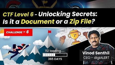 CTF Level 6: Unlocking Secrets: Is it a Document or a Zip File? - Vinod Senthil