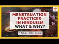 Menstruation Practices in Hinduism : What & Why? - A Talk by Nithin Sridhar