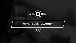 Why you should focus on quality content over quantity - Blackdrop One Minute Monday