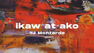 TJ Monterde - Ikaw At Ako