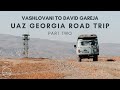 UAZ Campervan 4x4 Georgia Road Trip | Vashlovani to David Gareja