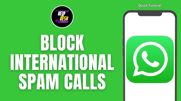 How To Block International Spam Calls On WhatsApp