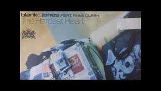 Blank &amp; Jones feat. Anne Clark - The Hardest Heart (2002)