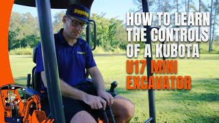 How to Learn the Controls of a Kubota U17 Mini Excavator