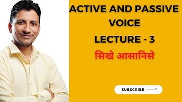 Active and Passive Voice || Lecture - 3 || English Grammar