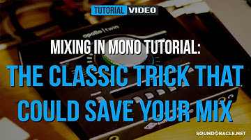 Mixing in Mono Tutorial: The Classic Trick That Could Save Your Mix