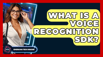 What Is A Voice Recognition SDK? - Emerging Tech Insider