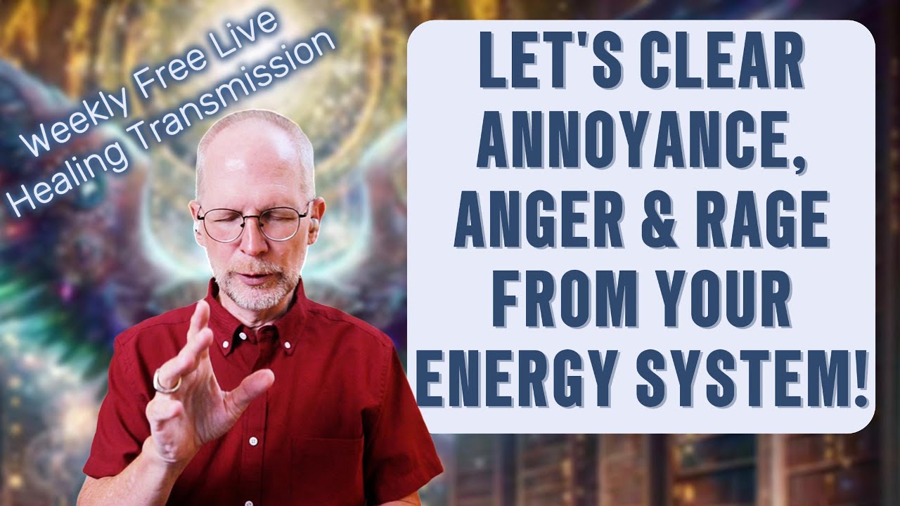 Energy Human Rage Let's Clear Annoyance, Anger & Rage From Your Energy System! - YouTube