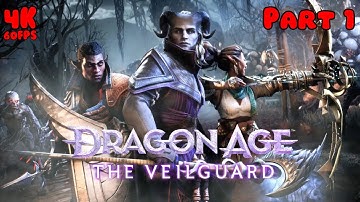 DRAGON AGE: THE VEILGUARD - Part 1 (No Commentary 100% Walkthrough Gameplay)