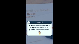 Arrêt Maladie Pendant Le Préavis, Quelles Conséquences ?
