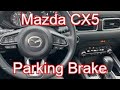 2020 Mazda CX5 - How to use Parking Brake ON and OFF