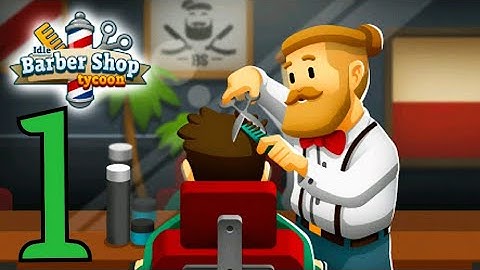 Idle Barber Shop Tycoon Android Gameplay Walkthrough Part 1