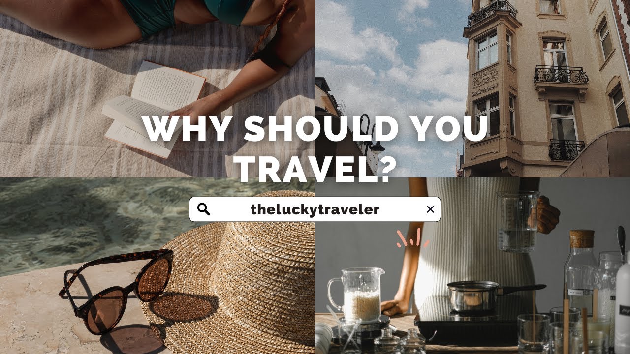 Why should you travel while you're young?