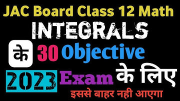 30 VVI Objective Questions | JAC Board Math Exam 2023  | Ch - 7 Integrals | Integration