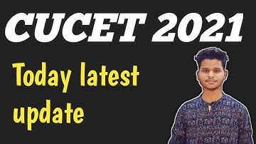 Cucet latest update 2021