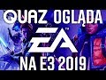 quaz ogląda E3 2019 #1: Electronic Arts