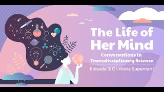 The Life of Her Mind Episode 3: Dr. Kisha Supernant