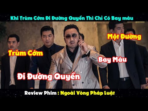 Review Phim : Khi Ông Trùm Cớm Đi Đường Quyền Thì Chỉ 1 Đường Là Bay Màu | Ngoài Vòng Phát Luật