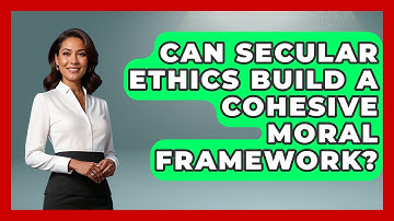 Can Secular Ethics Build A Cohesive Moral Framework? - Learn About Atheism