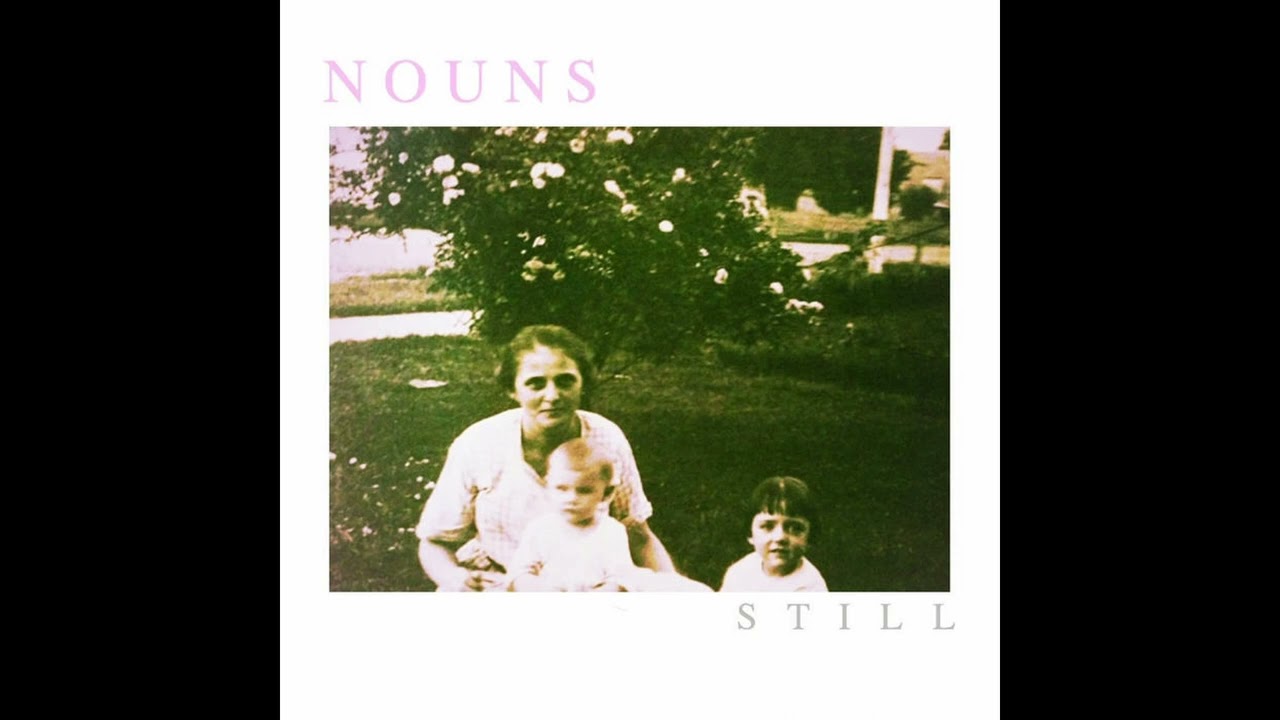 nouns - still (full album)
