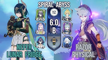 C0 Nefer Lunar Fridge + C6 Razor Physical | Spiral Abyss 12 6.0b | Genshin Impact