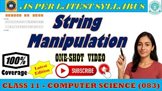 🔥String Manipulation in Python - Complete One Shot || Class 11 Computer Science Python Full Chapter