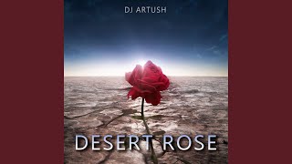Desert Rose - DJ Artush