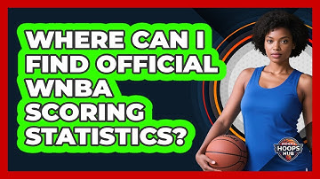 Where Can I Find Official WNBA Scoring Statistics?