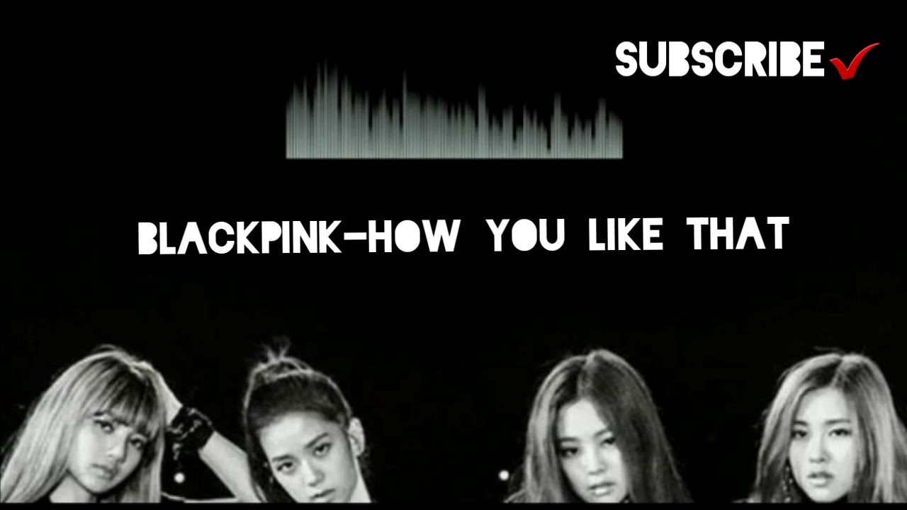 Песня blackpink how you like