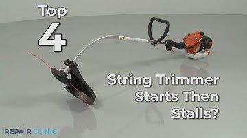 Top Reasons String Trimmer Starting, Then Stalling — String Trimmer Troubleshooting