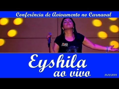 Eyshila e Banda - AO VIVO | Conferência de Avivamento no Carnaval evangelho de mateus