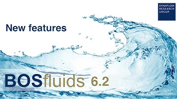 New Features BOSfluids 6.2