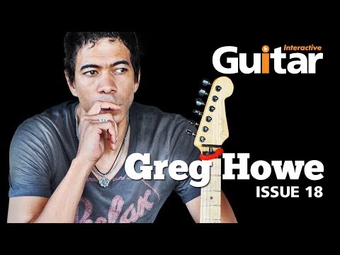 greg-howe---guitar-interactive-magazine-issue-18-out-now!-free-online-magazine!
