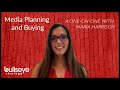 Media Planning and Buying: A One-on-One with Maria Harrison of Bullseye Strategy