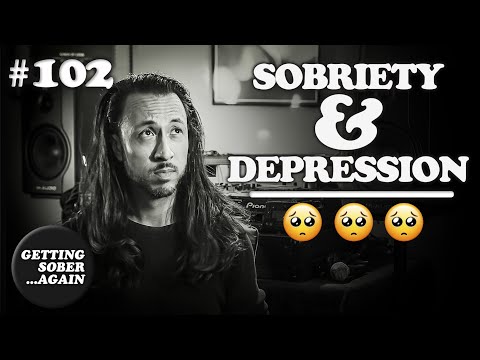 Do you suffer from ANXIETY and DEPRESSION Managing life after alcohol - Episode 102