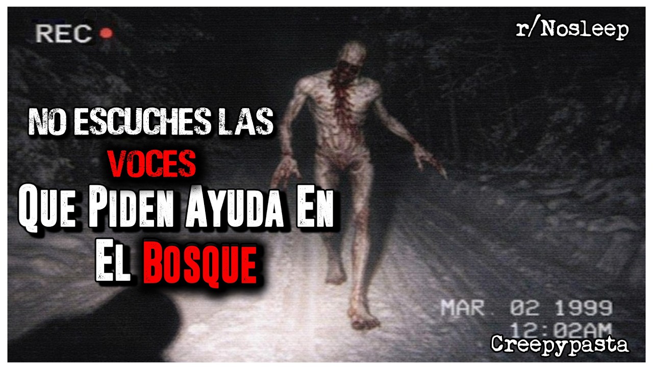 No Escuches Las Voces Que Piden Ayuda En El Bosque │ r/Nosleep HISTORIAS de TERROR de REDDIT