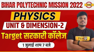 bihar polytechnic mission 2022 || physics || unit & dimension || BY SUJEET SIR || LIVE @ 7PM